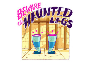 Beware the Haunted Legs by Brian Cook