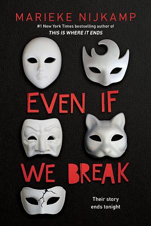 Even If We Break by Marieke Nijkamp