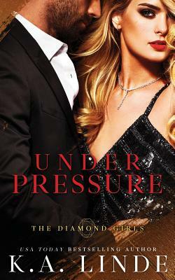 Under Pressure by K.A. Linde