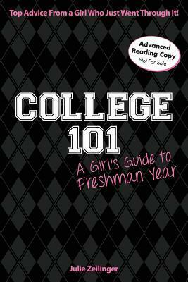 College 101: A Girl's Guide to Freshman Year by Julie Zeilinger