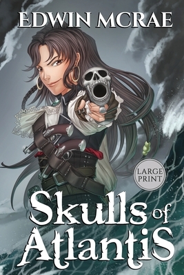 Skulls of Atlantis: A Gamelit Pirate Adventure, Large Print by Edwin McRae