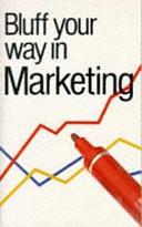 Bluff Your Way in Marketing by Paul Walton, Graham Harding