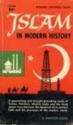 Islam in Modern History by Wilfred Cantwell Smith