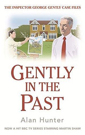 Gently in the Past by Alan Hunter, Alan Hunter