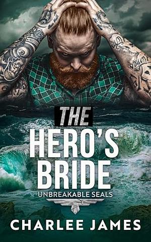 The Hero's Bride by Charlee James