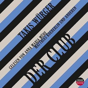 Der Club by Takis Würger
