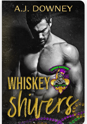 Whiskey shivers  by A.J. Downey
