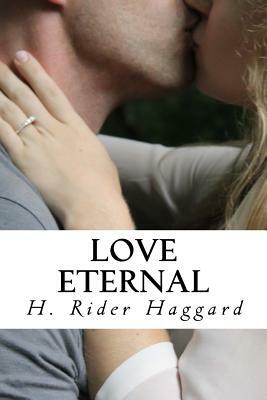 Love Eternal by H. Rider Haggard