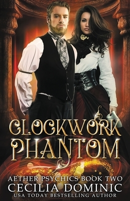 Clockwork Phantom by Cecilia Dominic