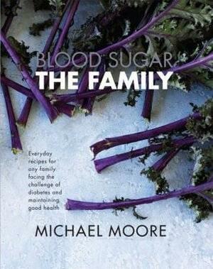 Blood Sugar: The Family by Michael Moore