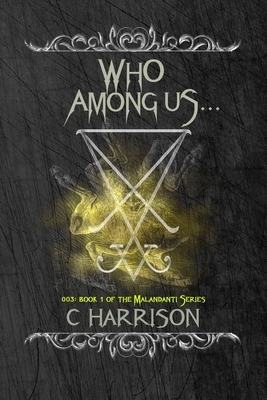 Who Among Us... by C. Harrison