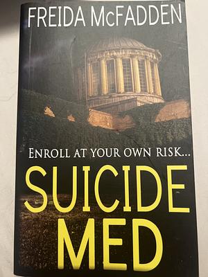 Suicide Med by Freida McFadden