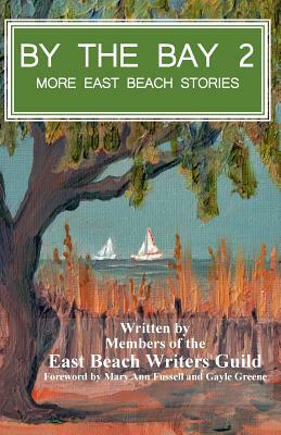 By the Bay 2: More East Beach Stories by Karen Harris, Will Hopkins, Michelle Davenport