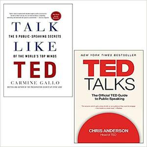 TED Talks: The official TED guide to public speaking / Talk Like TED: The 9 Public Speaking Secrets of the World's Top Minds by Chris Anderson, Carmine Gallo