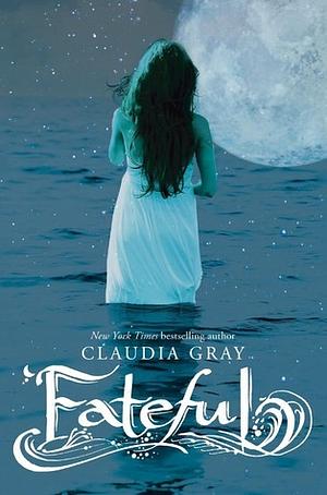 Fateful by Claudia Gray