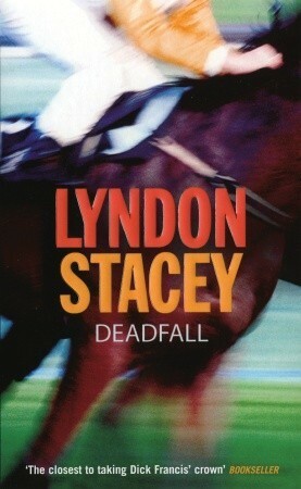 Deadfall by Lyndon Stacey