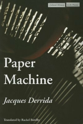 Paper Machine by Jacques Derrida, Rachel Bowlby