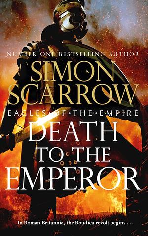 Death to the Emperor by Simon Scarrow