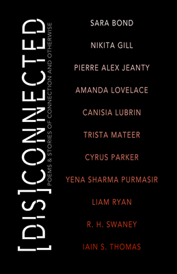 [Dis]Connected: Poems and Stories of Connection and Otherwise by Michelle Halket