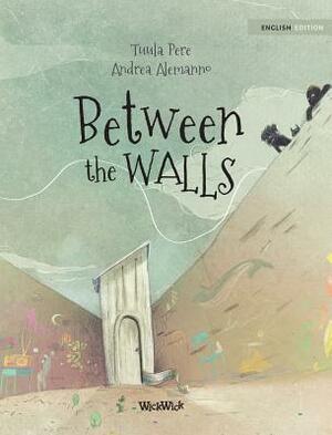 Between the Walls by Tuula Pere