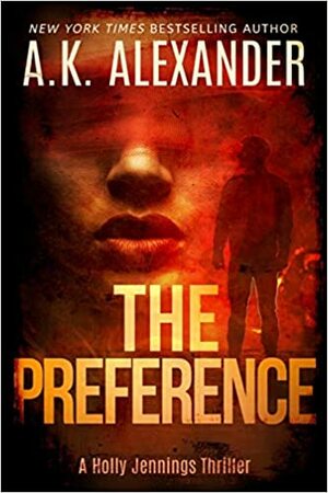 The Preference by A.K. Alexander