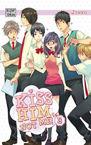 Kiss him, not me ! Tome 3 by Junko