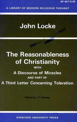 The Reasonableness of Christianity, and a Discourse of Miracles by John Locke