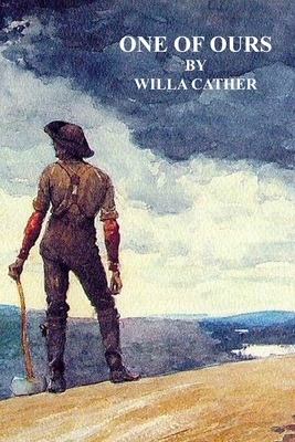 One of Ours by Willa Cather