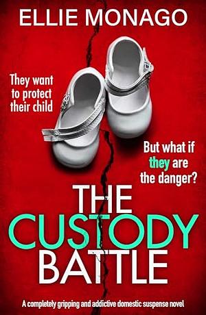 The Custody Battle by Ellie Monago