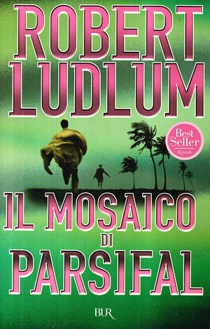 Il mosaico di Parsifal by Robert Ludlum