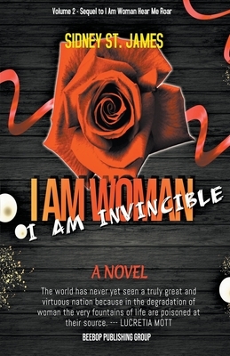 I Am Woman - I Am Invincible by Sidney St James