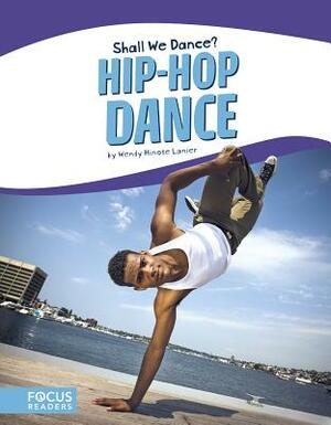 Hip-Hop Dance by Wendy Hinote Lanier