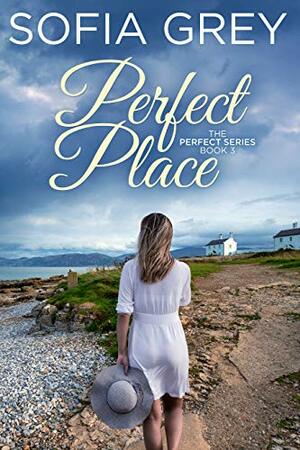 Perfect Place by Sofia Grey