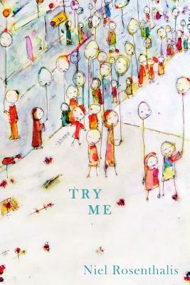 Try Me by Joseph A. W. Quintela, Niel Rosenthalis