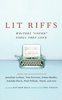 Lit Riffs by Matthew Miele, Neil Strauss