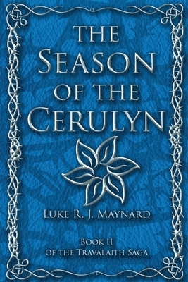 The Season of the Cerulyn by Luke R. J. Maynard