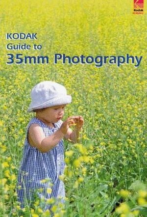 KODAK Guide To 35MM Photography by Eastman Kodak Company