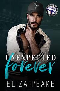 Unexpected Forever  by Eliza Peake