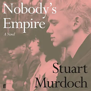 Nobody's Empire by Stuart Murdoch