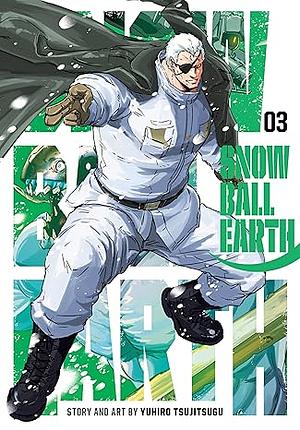 Snowball Earth Volume 03 by Yuhiro Tsujitsugu