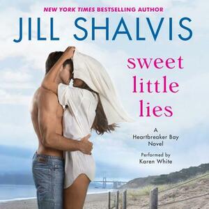 Sweet Little Lies: A Heartbreaker Bay Novel by Jill Shalvis