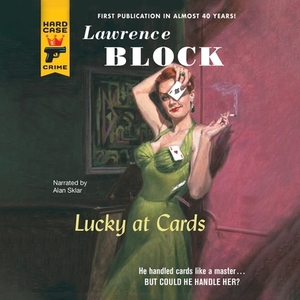 Lucky at Cards by Lawrence Block