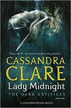 Lady Midnight by Cassandra Clare