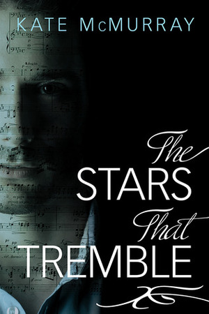 The Stars that Tremble by Kate McMurray