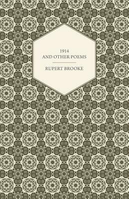 1914 and Other Poems by Brooke Rupert Brooke, Rupert Brooke, Rupert Brooke