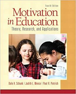 Motivation in Education: Theory, Research, and Applications by Judith L. Meece, Dale H. Schunk, Paul R. Pintrich