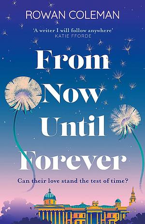 From Now Until Forever by Rowan Coleman