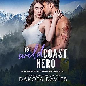 Her Wild Coast Hero by Dakota Davies