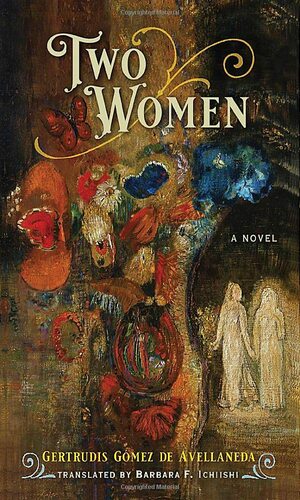 Two Women: A Novel by Gertrudis Gómez de Avellaneda