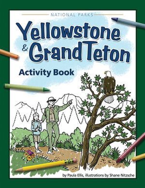Yellowstone & Grand Teton Activity Book by Paula Ellis